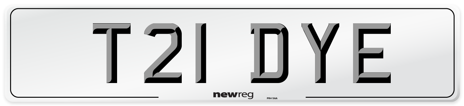 T21 DYE Number Plate from New Reg